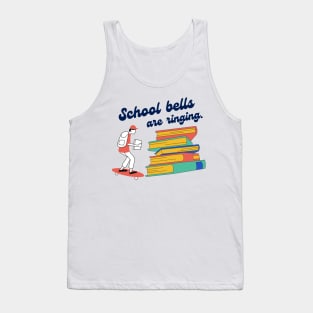 School bells are ringing again 2021 Tank Top